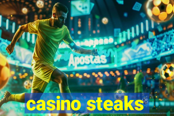 casino steaks